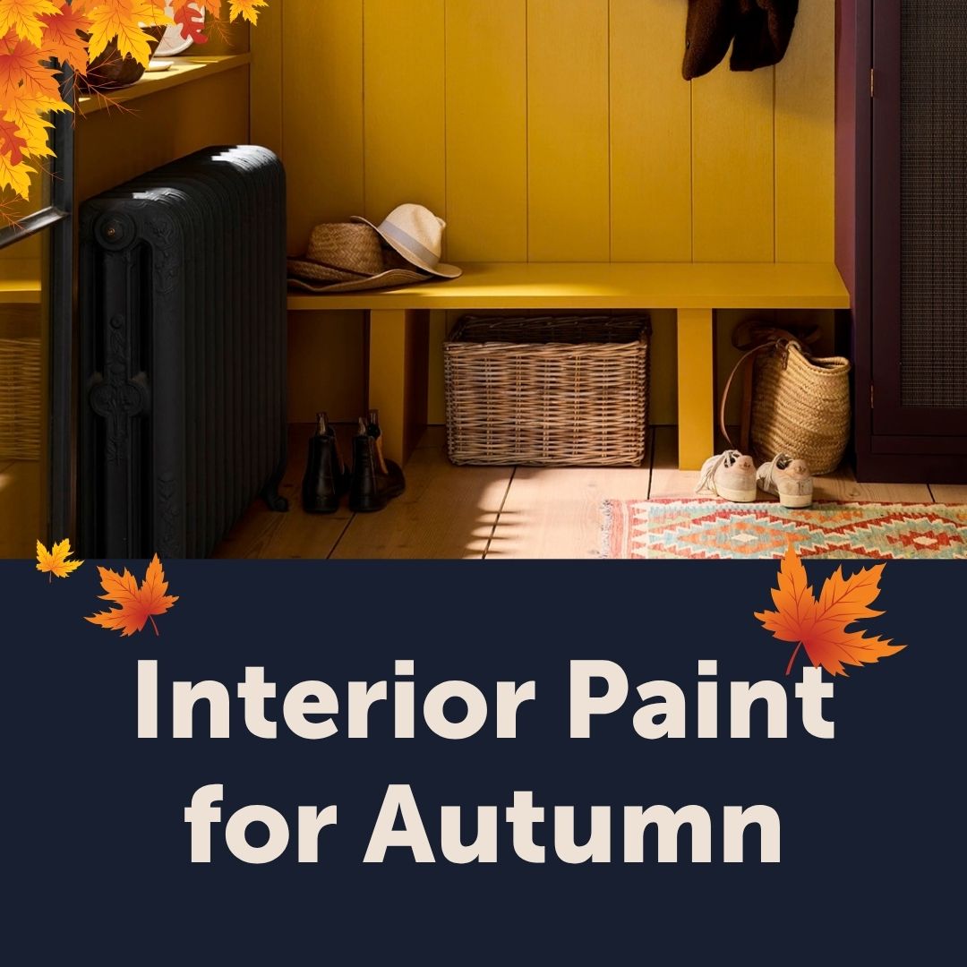 Paint and Decor department - Interior Paint ideas for Autumn